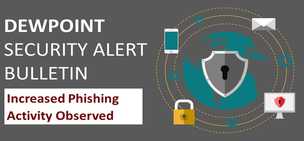Increased Phishing Activity Bulletin